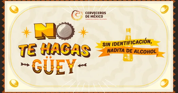 Cerveceros de México relanza la campaña No te hagas güey contra el consumo de alcohol en menores de edad